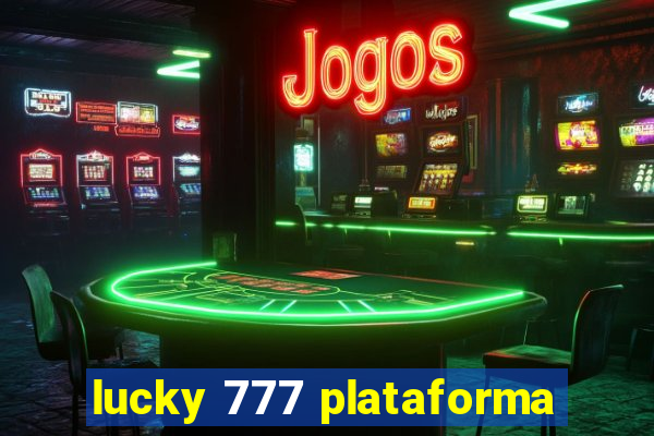 lucky 777 plataforma